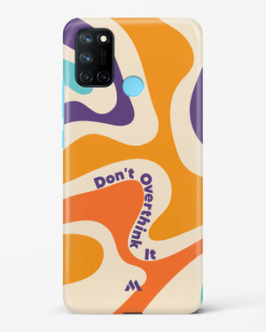 Dont Overthink It Hard Case Phone Cover (Realme)