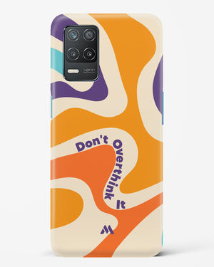 Dont Overthink It Hard Case Phone Cover (Realme)