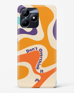 Dont Overthink It Hard Case Phone Cover (Realme)
