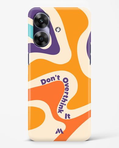 Dont Overthink It Hard Case Phone Cover (Realme)