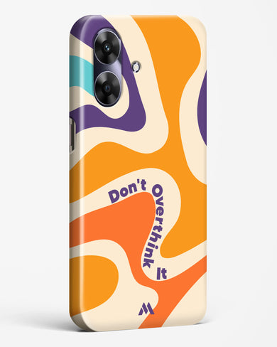 Dont Overthink It Hard Case Phone Cover (Realme)