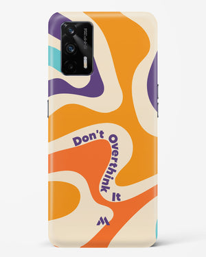 Dont Overthink It Hard Case Phone Cover (Realme)