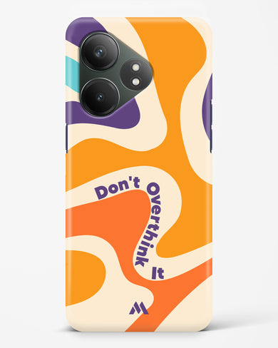Dont Overthink It Hard Case Phone Cover (Realme)