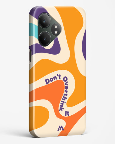 Dont Overthink It Hard Case Phone Cover (Realme)