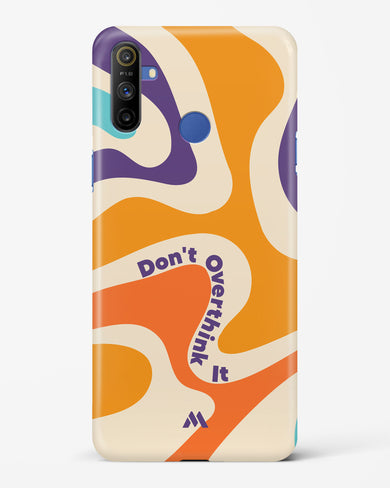 Dont Overthink It Hard Case Phone Cover-(Realme)