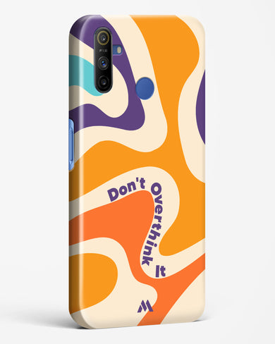 Dont Overthink It Hard Case Phone Cover-(Realme)