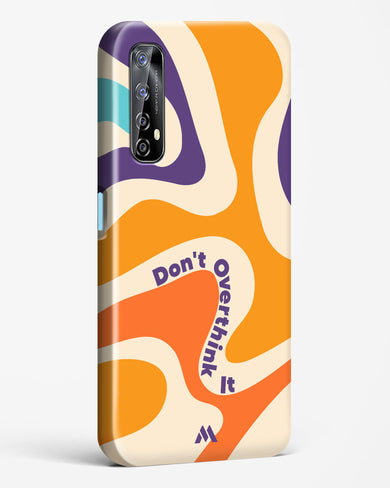 Dont Overthink It Hard Case Phone Cover-(Realme)