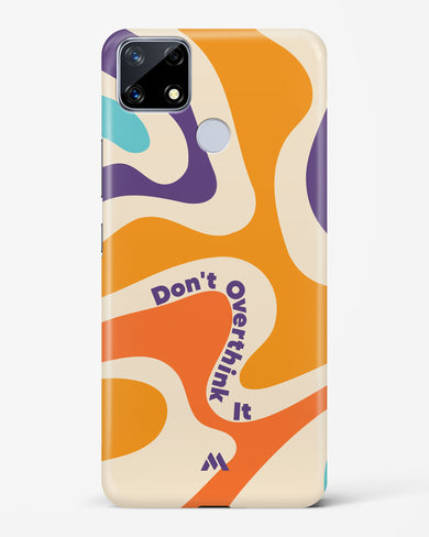 Dont Overthink It Hard Case Phone Cover-(Realme)