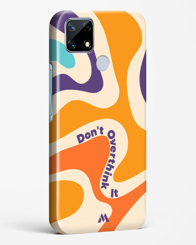 Dont Overthink It Hard Case Phone Cover-(Realme)