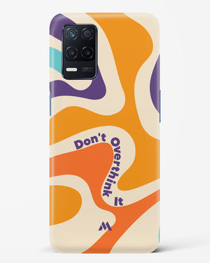 Dont Overthink It Hard Case Phone Cover (Realme)