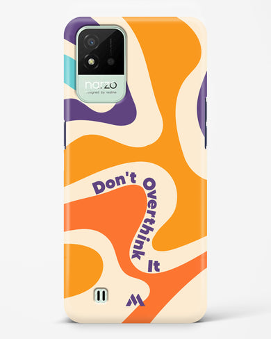 Dont Overthink It Hard Case Phone Cover (Realme)