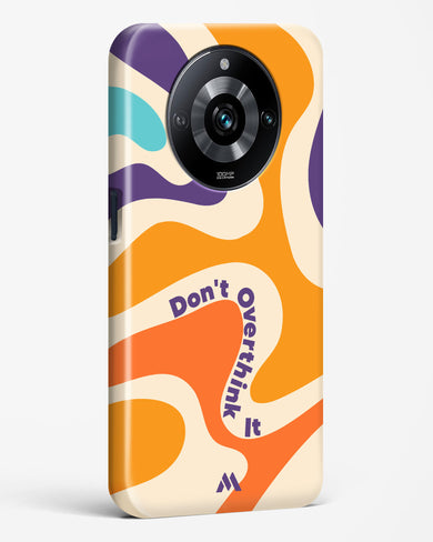 Dont Overthink It Hard Case Phone Cover (Realme)