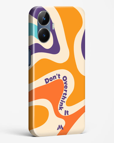 Dont Overthink It Hard Case Phone Cover-(Realme)