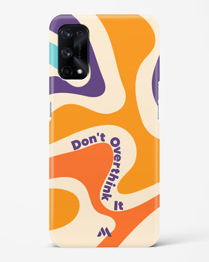 Dont Overthink It Hard Case Phone Cover (Realme)