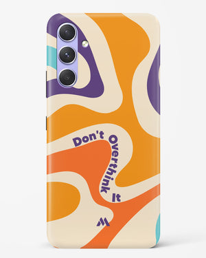Dont Overthink It Hard Case Phone Cover (Samsung)