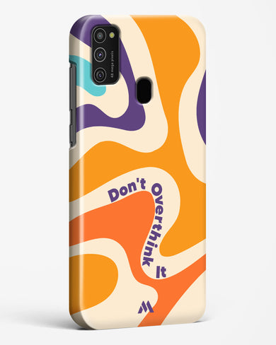 Dont Overthink It Hard Case Phone Cover-(Samsung)