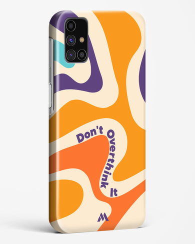 Dont Overthink It Hard Case Phone Cover-(Samsung)