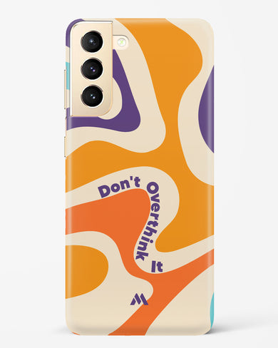 Dont Overthink It Hard Case Phone Cover-(Samsung)