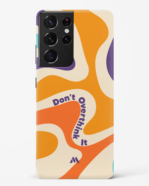 Dont Overthink It Hard Case Phone Cover-(Samsung)