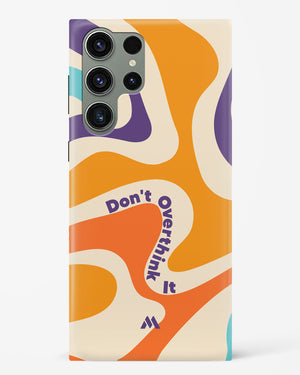 Dont Overthink It Hard Case Phone Cover-(Samsung)