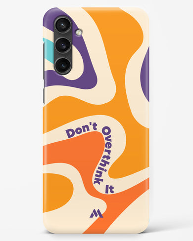 Dont Overthink It Hard Case Phone Cover-(Samsung)