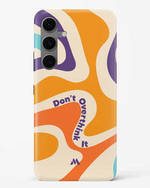 Dont Overthink It Hard Case Phone Cover (Samsung)