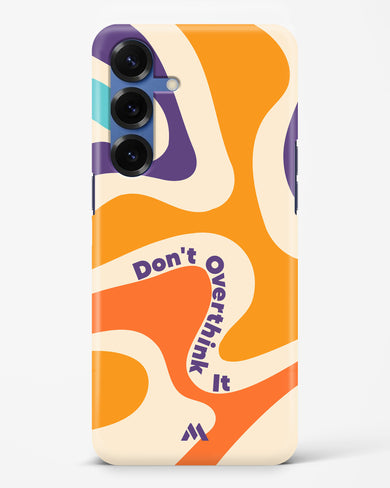 Dont Overthink It Hard Case Phone Cover (Samsung)