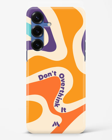 Dont Overthink It Hard Case Phone Cover (Samsung)