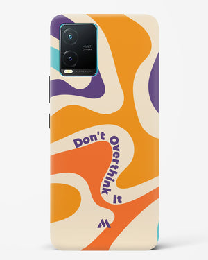 Dont Overthink It Hard Case Phone Cover-(Vivo)