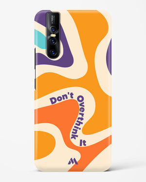 Dont Overthink It Hard Case Phone Cover (Vivo)