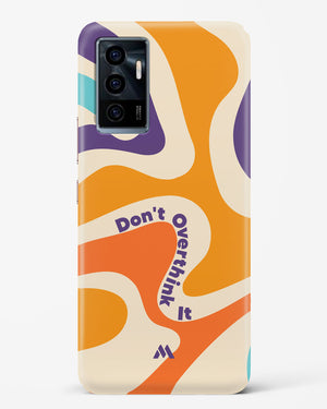 Dont Overthink It Hard Case Phone Cover-(Vivo)