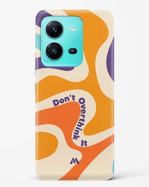 Dont Overthink It Hard Case Phone Cover (Vivo)