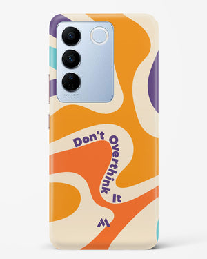 Dont Overthink It Hard Case Phone Cover (Vivo)