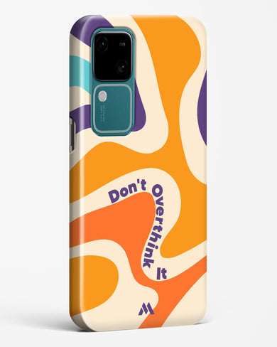 Dont Overthink It Hard Case Phone Cover (Vivo)