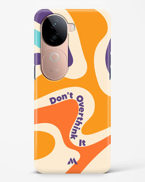 Dont Overthink It Hard Case Phone Cover (Vivo)