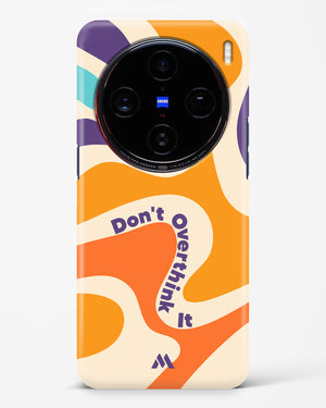 Dont Overthink It Hard Case Phone Cover (Vivo)