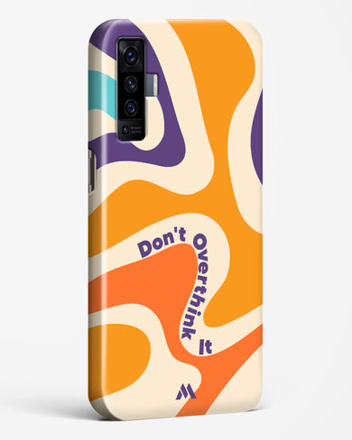 Dont Overthink It Hard Case Phone Cover (Vivo)