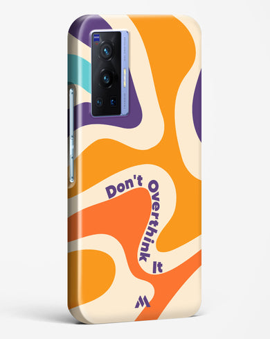 Dont Overthink It Hard Case Phone Cover (Vivo)