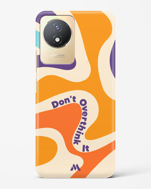 Dont Overthink It Hard Case Phone Cover (Vivo)