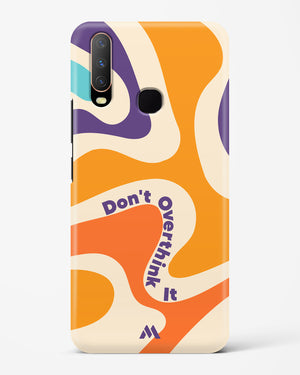 Dont Overthink It Hard Case Phone Cover (Vivo)