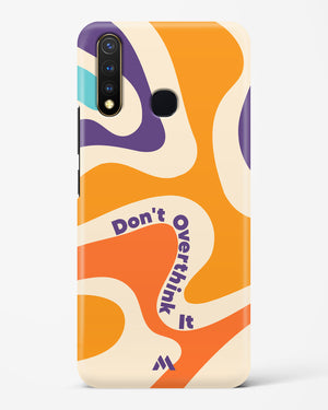Dont Overthink It Hard Case Phone Cover (Vivo)