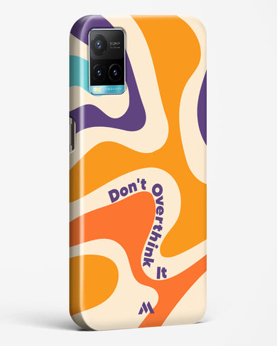Dont Overthink It Hard Case Phone Cover (Vivo)