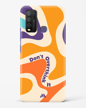 Dont Overthink It Hard Case Phone Cover-(Vivo)