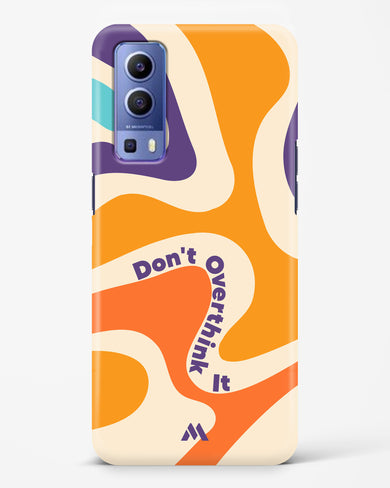 Dont Overthink It Hard Case Phone Cover (Vivo)
