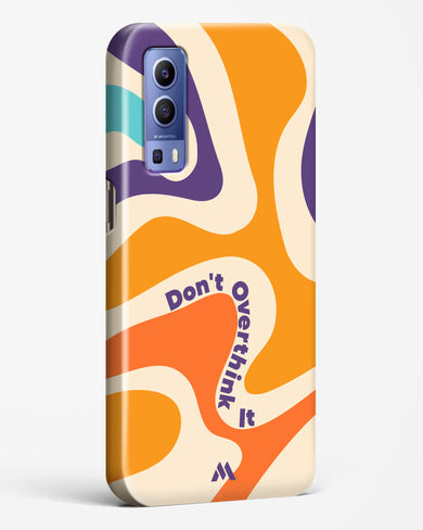 Dont Overthink It Hard Case Phone Cover (Vivo)