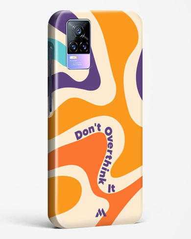 Dont Overthink It Hard Case Phone Cover-(Vivo)