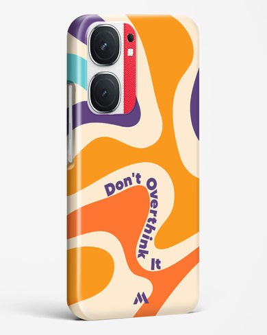 Dont Overthink It Hard Case Phone Cover (Vivo)