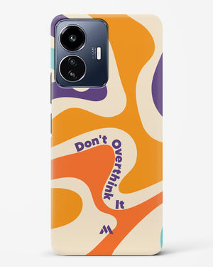 Dont Overthink It Hard Case Phone Cover (Vivo)