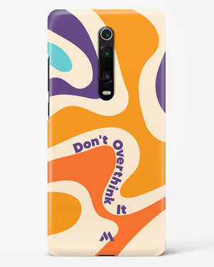 Dont Overthink It Hard Case Phone Cover (Xiaomi)