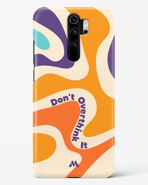 Dont Overthink It Hard Case Phone Cover-(Xiaomi)